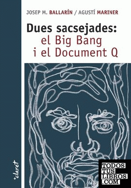 Dues sacsejades: el Big Bang i el Document Q