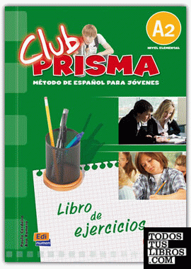 Club Prisma, A2. Libro de ejercicios