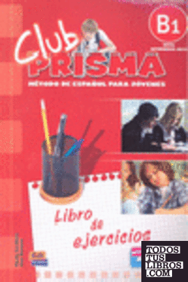 Club Prisma, B1. Libro de ejercicios
