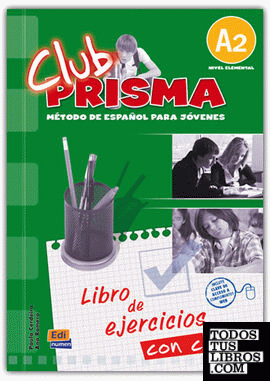 Club Prisma, A2. Libro de ejercicios