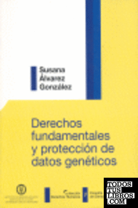 Derechos fundamentales y proteccion de datos geneticos