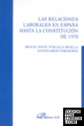Las relaciones laborales en España hasta la Constitucion de 1978
