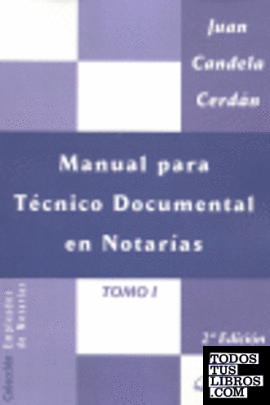 Manual para Técnico Documental en Notarías: Tomo I