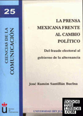 La prensa mexicana frente al  cambio político