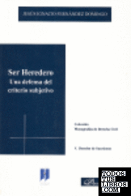 Ser Heredero. Una defensa del criterio subjetivo