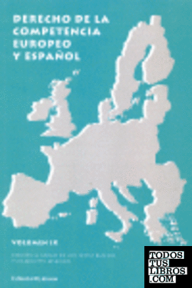 Derecho de la Competencia Europeo y Español. Volumen IX