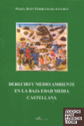 Derecho y Medio Ambiente en la Baja Edad Media Castellana