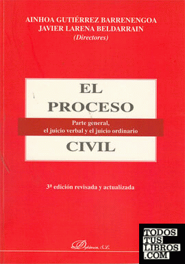El proceso civil. Parte general, el juicio verbal y el juicio ordinario