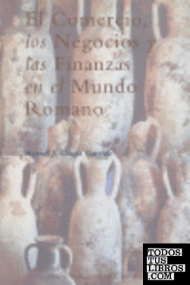El comercio, los negocios y las finanzas en el mundo romano