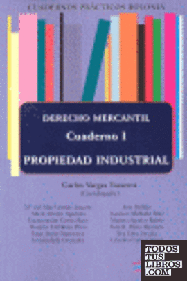 Derecho Mercantil. Propiedad Industrial. Cuaderno Prácticos Bolonia I.