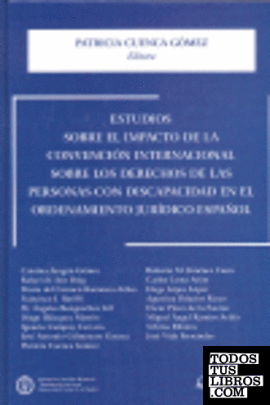 Estudios sobre el impacto de la convención internacional sobre los derechos de las personas con discapacidad en el ordenamiento jurídico español