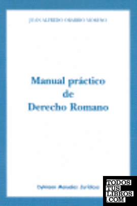 Manual práctico de Derecho Romano