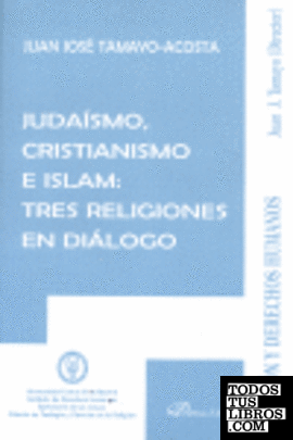 Judaísmo, Cristianismo e Islam: tres religiones en diálogo