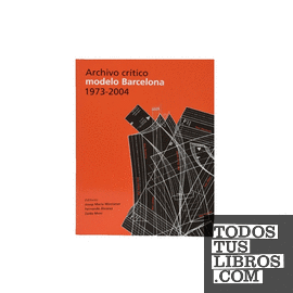 Archivo crítico modelo Barcelona, 1973-2004