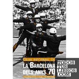 Guia informal de la Barcelona dels anys 70