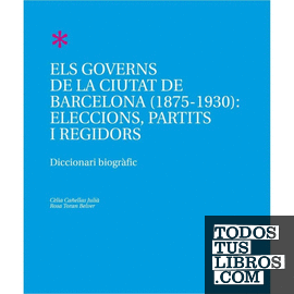 Els governs de la ciutat de Barcelona (1875-1930)