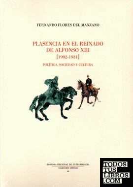 Plasencia en el reinado de Alfonso XIII, 1902-1931