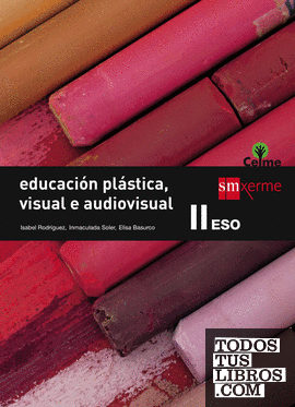 Educación plástica, visual  e audiovisual II. ESO. Celme
