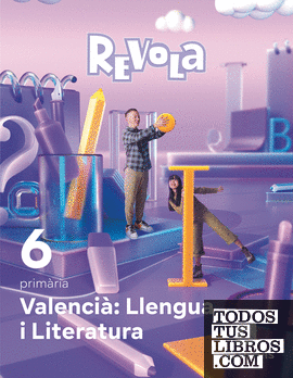 Valencià: Llengua i Literatura. 6 primària. Revola