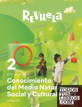 Conocimiento del Medio Natural, Social y Cultural. 2 Primaria. Revuela. Andalucía