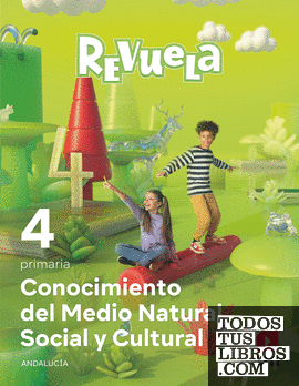 Conocimiento del Medio Natural, Social y Cultural. 4 Primaria. Revuela. Andalucía