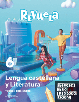 Lengua Castellana y Literatura . 6 Primaria. Trimestres.  Revuela. Andalucía