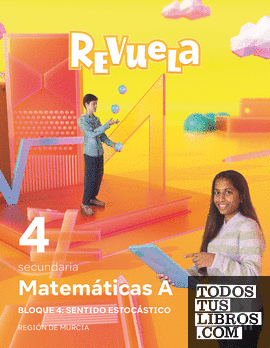 Matemáticas A. 4 Secundaria. Revuela. Región de Murcia