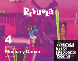 Música y Danza. 4 Primaria. Revuela. Andalucía