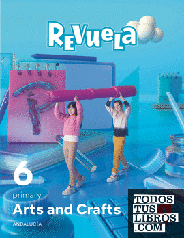 Arts and Crafts. 6 Primary. Revuela. Andalucía