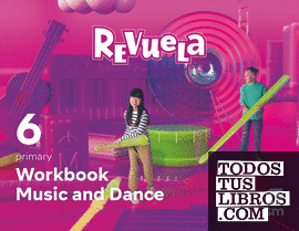 Music and Dance. Workbook. 6 Primary. Revuela