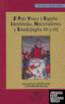 El País Vasco y España: identidades, nacionalismos y estado (siglos XIX y XX)