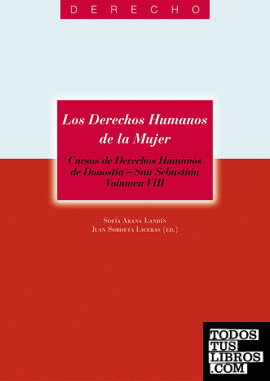 Los derechos humanos de la mujer. Cursos de Derechos Humanos de Donostia  San Sebastián. Vol. VIII