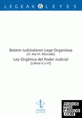 Botere Judizialaren Lege Organikoa (V. eta VI. liburuak) - Ley Orgánica del Poder Judicial (libros V y VI)