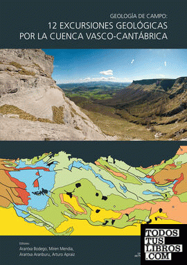 Geología de campo: 12 excursiones geológicas por la Cuenca Vasco-Cantábrica