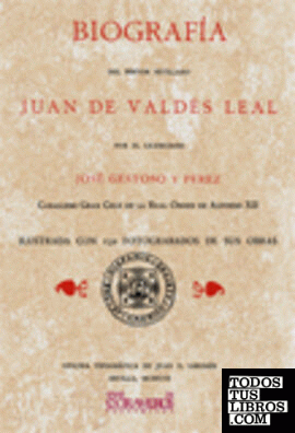 Biografía del pintor sevillano Juan de Valdés Leal