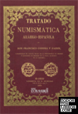 Tratado de numismática arábigo-española