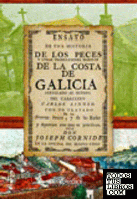 Historia de los peces y otras producciones marinas de la costa de Galicia