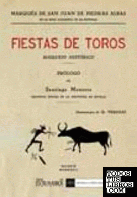 Fiestas de toros. Bosquejo histórico