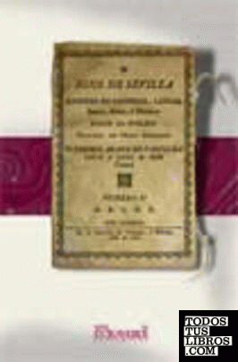 Hijos de Sevilla ilustres en santidad, letras, armas, artes, ó dignidad Hijos de Sevilla ilustres en santidad, letras, armas, artes, ó dignidad