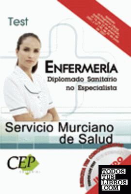 Enfermería Servicio Murciano de Salud. Diplomado Sanitario no Especialista. Test