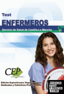TEST OPOSICIONES ENFERMERAS/OS SERVICIO DE SALUD DE CASTILLA-LA MANCHA (SESCAM). EDICIÓN ESPECIAL