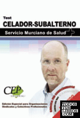 Test Oposiciones Celador-Subalterno Servicio Murciano de Salud. EDICIÓN ESPECIAL