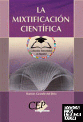La Mixtificación Científica. Colección Universidad en Español