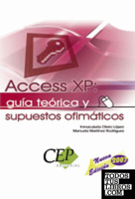 ACCESS XP: GUÍA TEÓRICA Y SUPUESTOS OFIMÁTICOS
