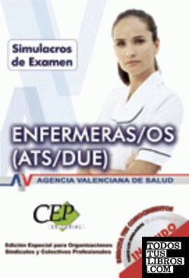 SIMULACROS DE EXAMEN OPOSICIONES ENFERMERAS/OS (ATS/DUE)  AGENCIA VALENCIANA DE SALUD. EDICION ESPECIAL