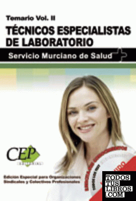Temario Vol. II. Oposiciones Técnicos Especialistas de Laboratorio. Servicio Murciano de Salud. EDICIÓN ESPECIAL