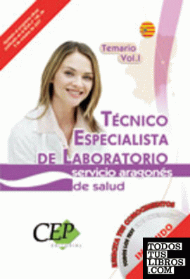 Temario Vol. I. Oposiciones Técnico Especialista de Laboratorio Servicio Aragonés de Salud