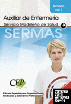 Temario Vol. I.Oposiciones Auxiliar de Enfermería Servicio Madrileño de Salud (SERMAS). EDICIÓN ESPECIAL