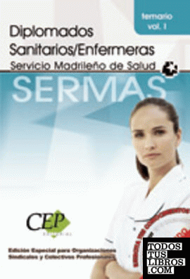 Temario Vol. I. Oposiciones Diplomados Sanitarios/Enfermera. Servicio Madrileño de Salud (SERMAS). EDICIÓN ESPECIAL