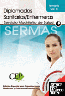 Temario Vol. II. Oposiciones Diplomados Sanitarios/Enfermera. Servicio Madrileño de Salud (SERMAS). EDICIÓN ESPECIAL
